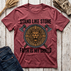 Stand Like Stone Faith is my Shield T-Shirt