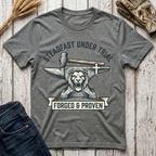 Steadfast Under Trial Forged and Proven T-Shirt
