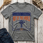 Raised Rural Not of this World T-Shirt
