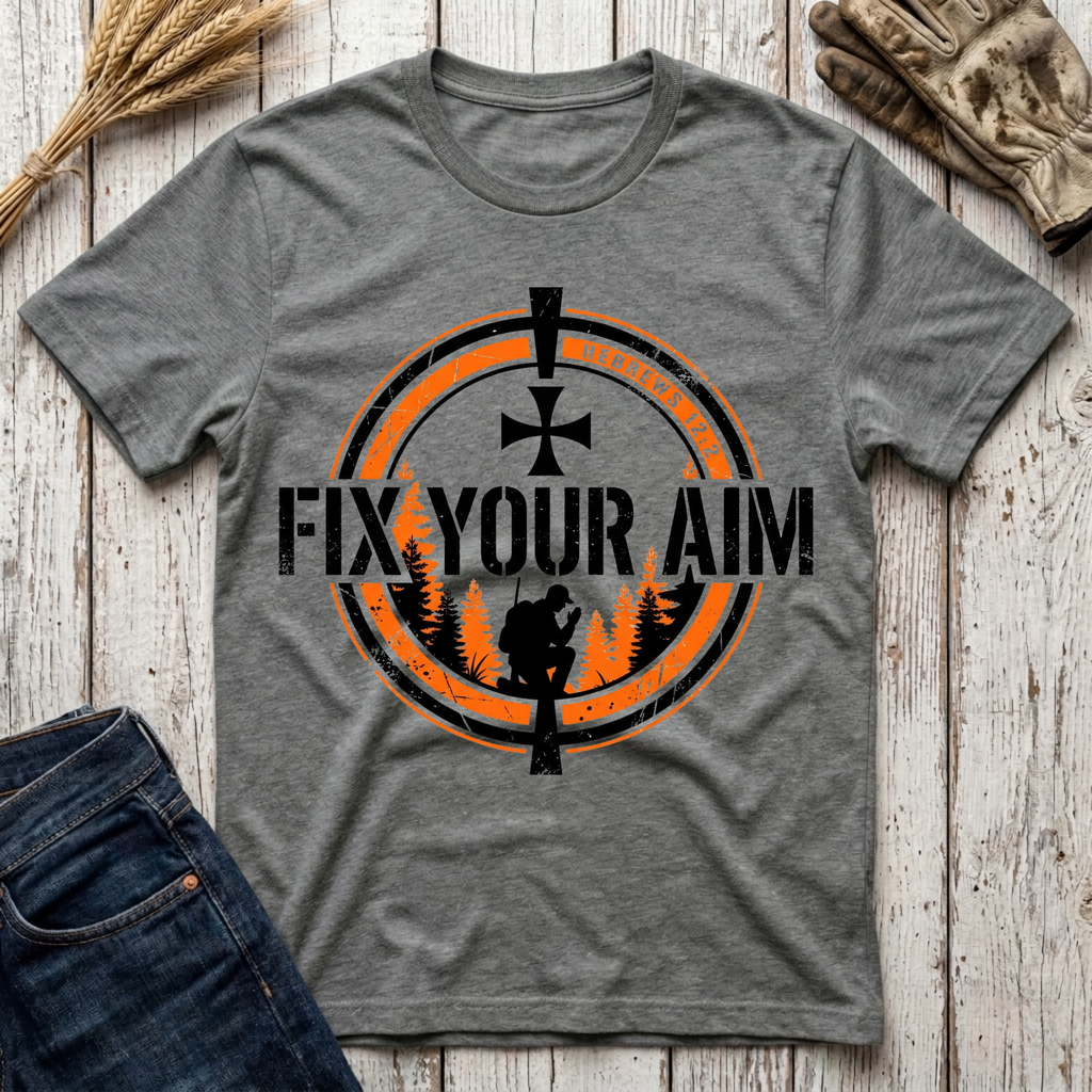 Fix Your Aim T-Shirt