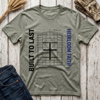 Built to Last Heirloom Faith T-Shirt