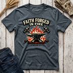 Faith Forged in Fire T-Shirt
