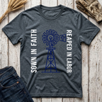 Sown in Faith Reaped in Labor T-Shirt