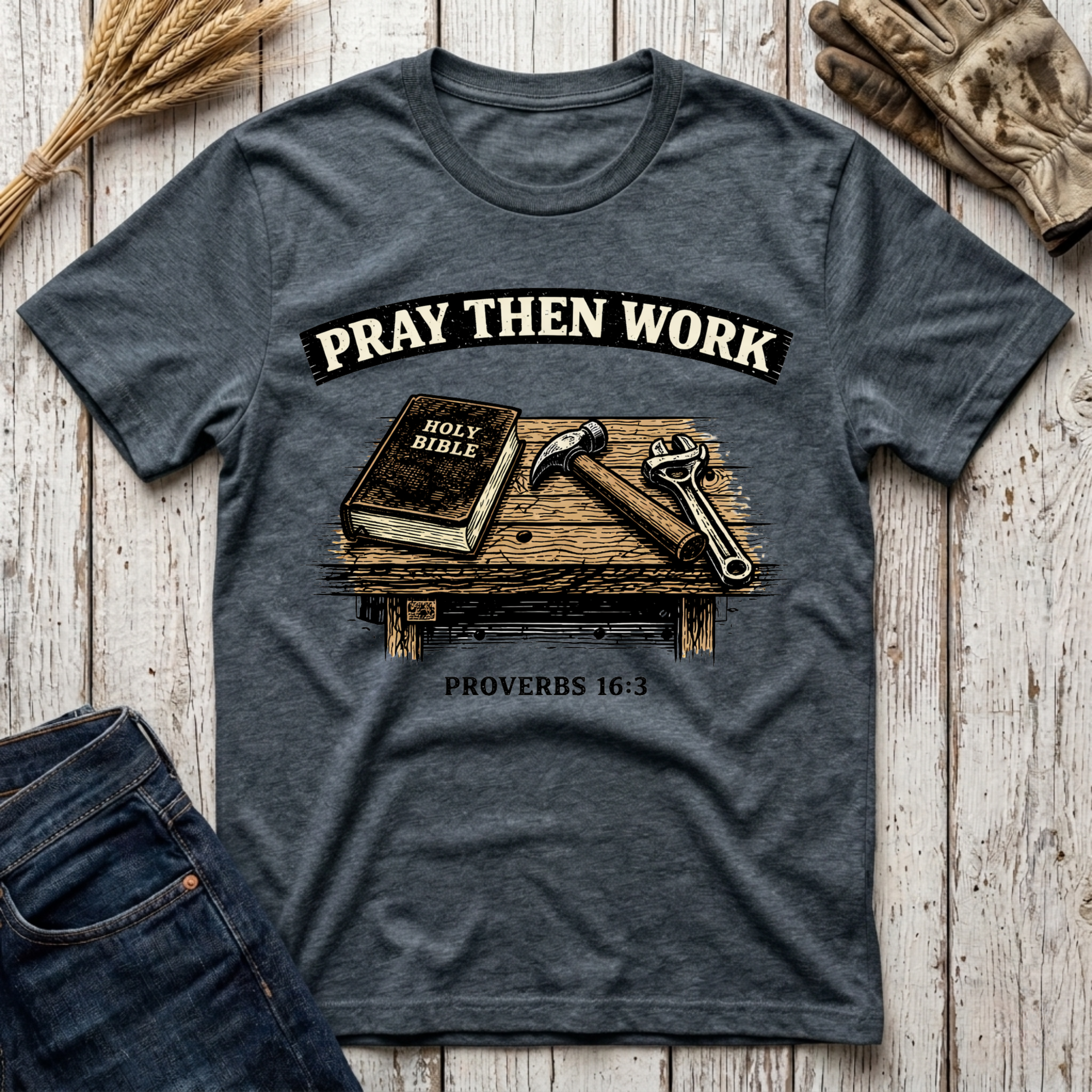 Pray Then Work T-Shirt