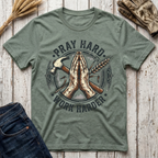 Pray Hard Work Harder T-Shirt