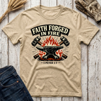 Faith Forged in Fire T-Shirt