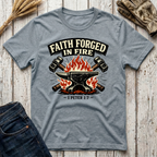 Faith Forged in Fire T-Shirt