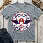 Premium Faith Rural Built T-Shirt