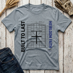 Built to Last Heirloom Faith T-Shirt