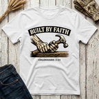 Built By Faith T-Shirt