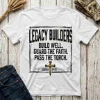 Build Well Guard the Faith Pass the Torch T-Shirt