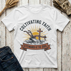 Cultivating Faith T-Shirt