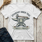 Steadfast Under Trial Forged and Proven T-Shirt